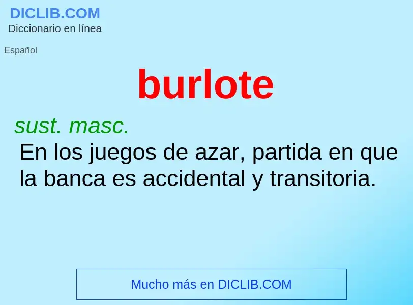 ¿Qué es burlote? - significado y definición