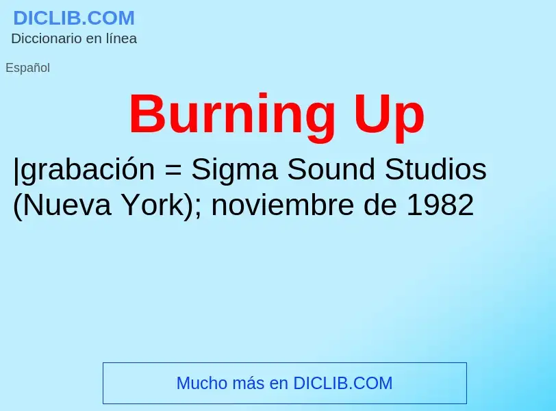 Wat is Burning Up - definition