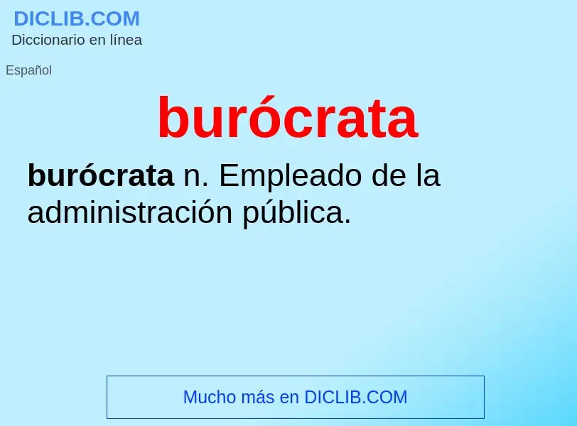 What is burócrata - meaning and definition