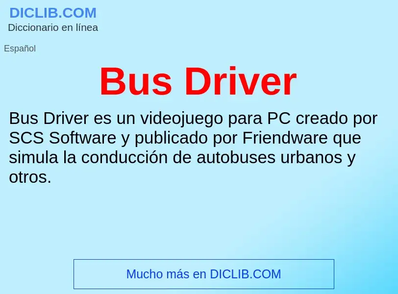 Wat is Bus Driver - definition