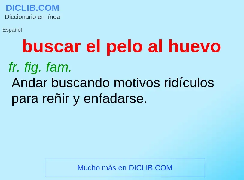 ¿Qué es buscar el pelo al huevo? - significado y definición