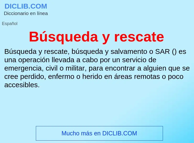 ¿Qué es Búsqueda y rescate? - significado y definición