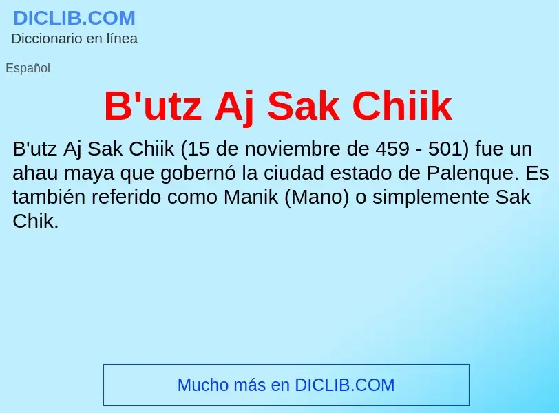 Qu'est-ce que B'utz Aj Sak Chiik - définition