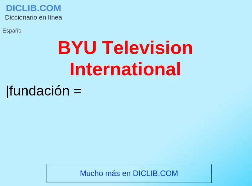 Что такое BYU Television International - определение