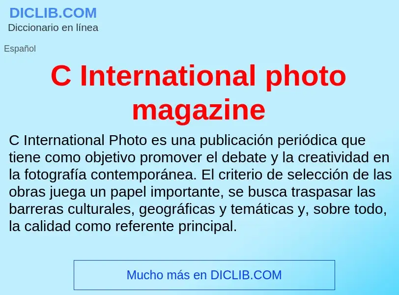 Was ist C International photo magazine - Definition