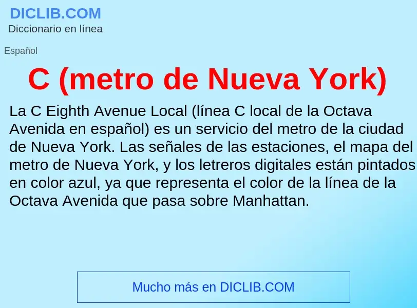 O que é C (metro de Nueva York) - definição, significado, conceito