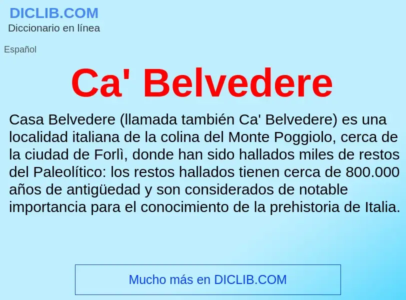 ¿Qué es Ca' Belvedere? - significado y definición