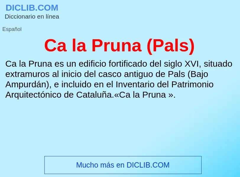 ¿Qué es Ca la Pruna (Pals)? - significado y definición