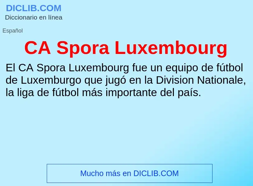 ¿Qué es CA Spora Luxembourg? - significado y definición