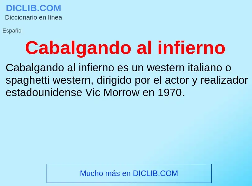 ¿Qué es Cabalgando al infierno? - significado y definición