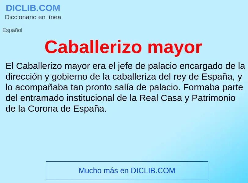 ¿Qué es Caballerizo mayor? - significado y definición