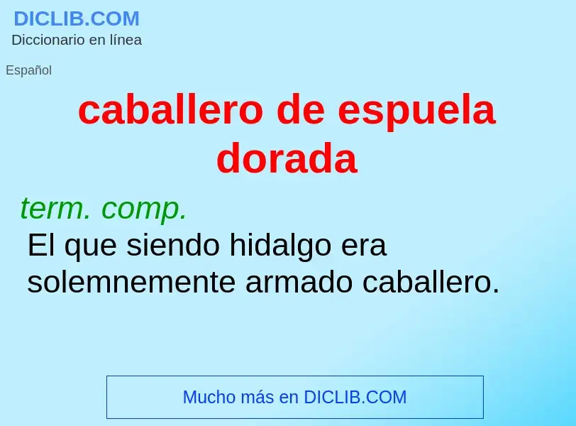 What is caballero de espuela dorada - definition