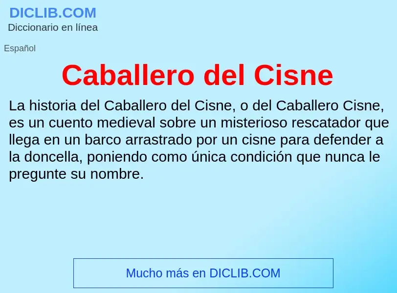 ¿Qué es Caballero del Cisne? - significado y definición