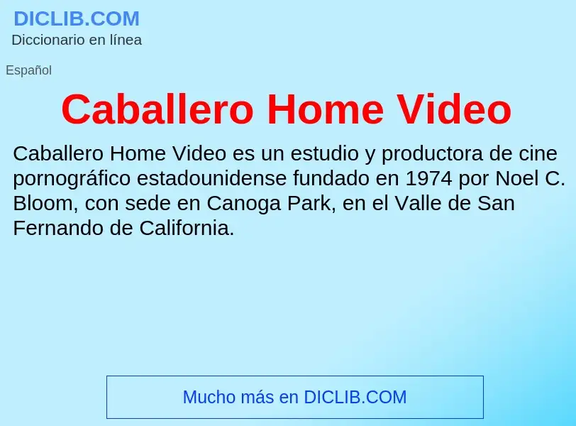 ¿Qué es Caballero Home Video? - significado y definición