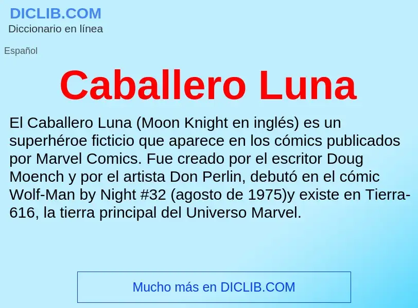 ¿Qué es Caballero Luna? - significado y definición