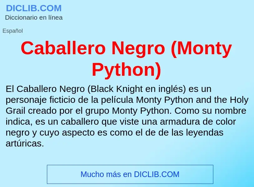 ¿Qué es Caballero Negro (Monty Python)? - significado y definición