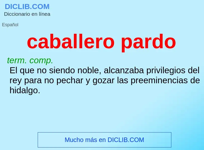 Che cos'è caballero pardo - definizione