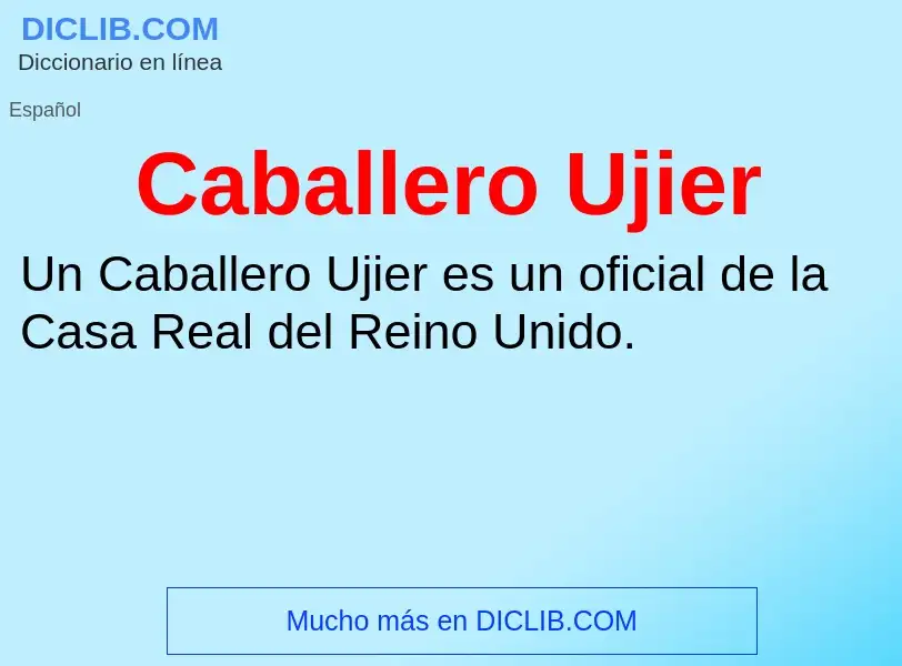 Was ist Caballero Ujier - Definition