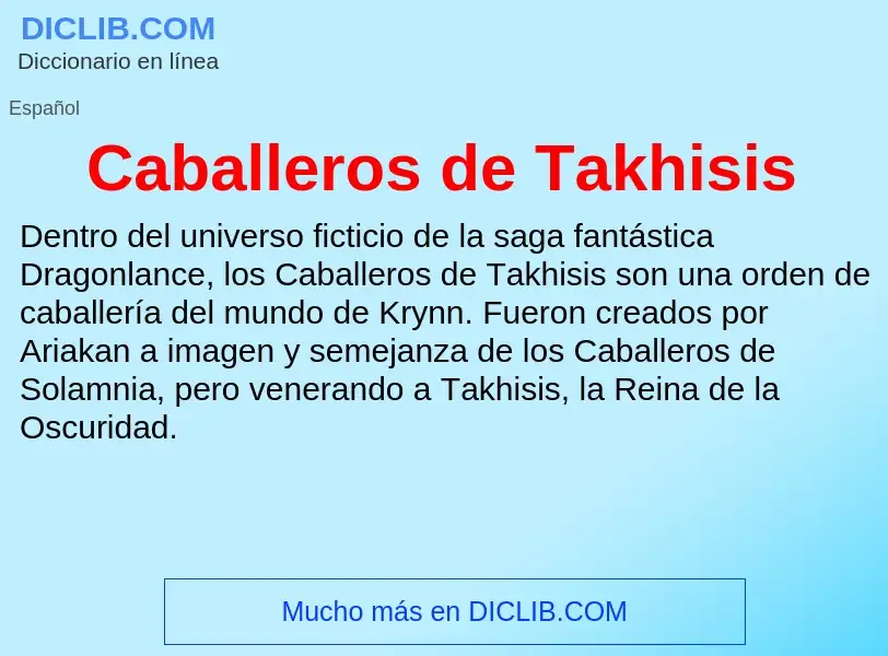 ¿Qué es Caballeros de Takhisis? - significado y definición