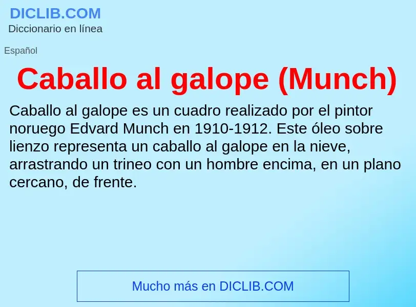 ¿Qué es Caballo al galope (Munch)? - significado y definición