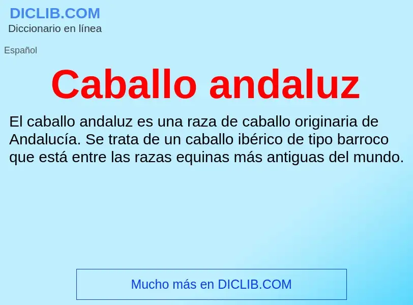 ¿Qué es Caballo andaluz? - significado y definición