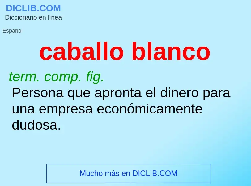 What is caballo blanco - definition