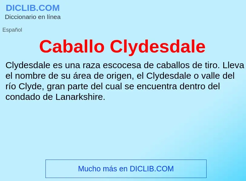 ¿Qué es Caballo Clydesdale? - significado y definición