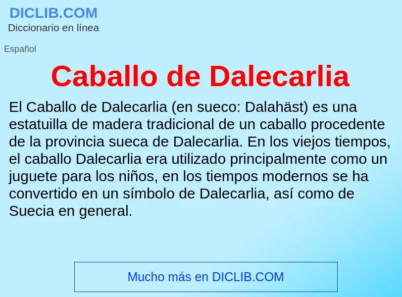 Что такое Caballo de Dalecarlia - определение