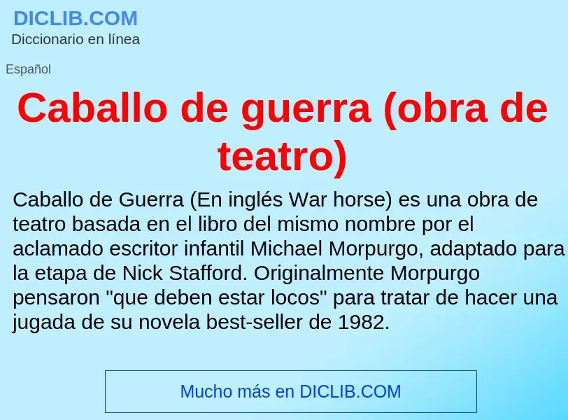 Что такое Caballo de guerra (obra de teatro) - определение