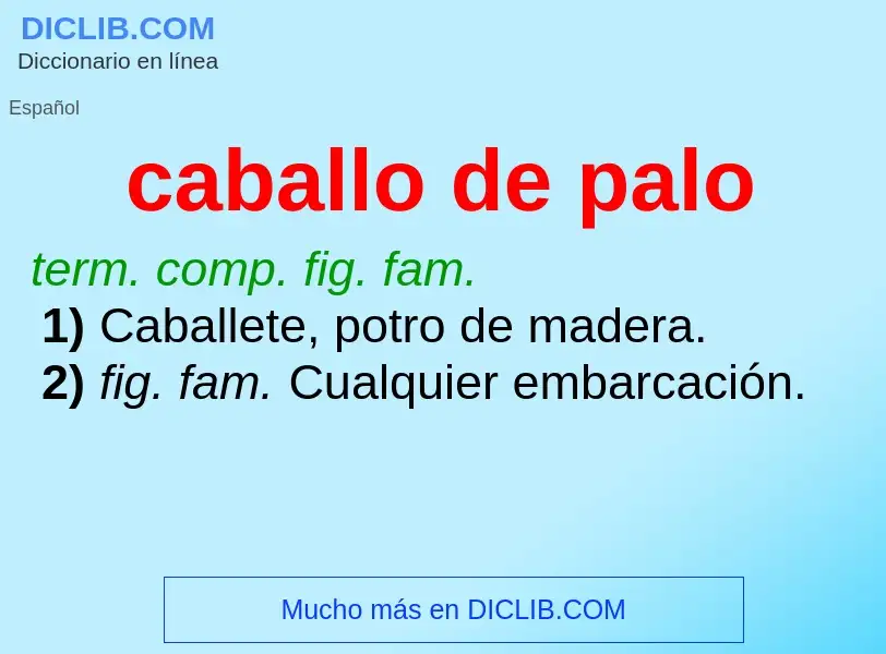 What is caballo de palo - definition