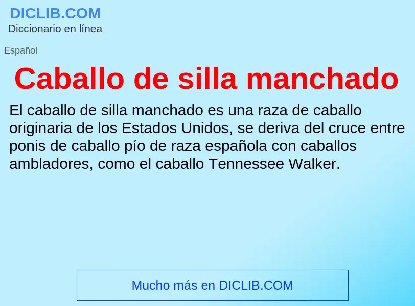 ¿Qué es Caballo de silla manchado? - significado y definición