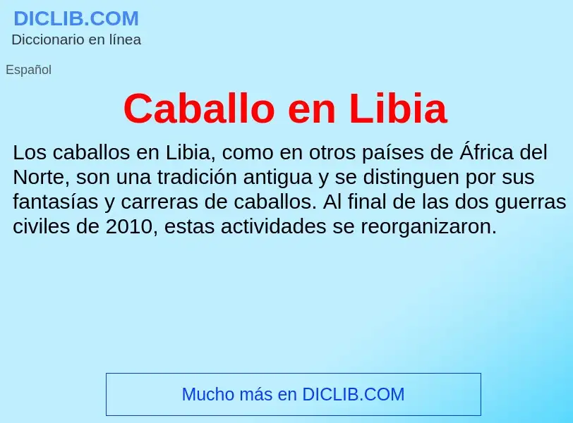 ¿Qué es Caballo en Libia? - significado y definición