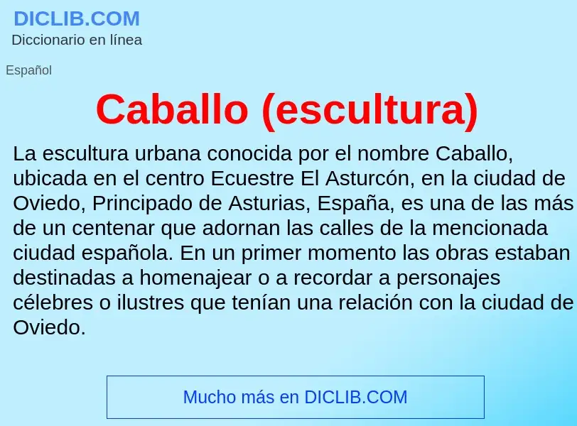 ¿Qué es Caballo (escultura)? - significado y definición