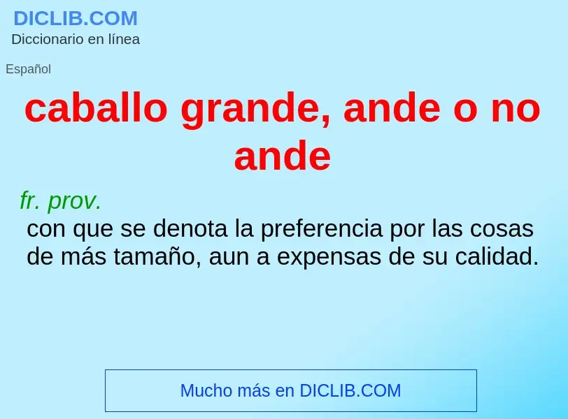 What is caballo grande, ande o no ande - definition