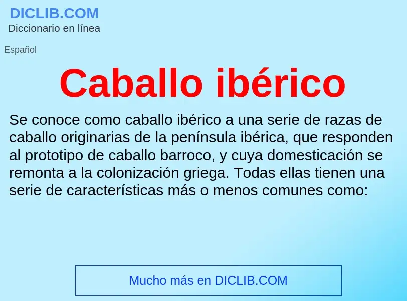 ¿Qué es Caballo ibérico? - significado y definición