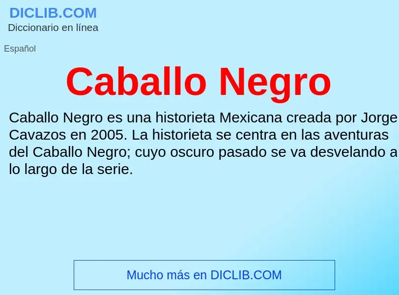 ¿Qué es Caballo Negro? - significado y definición