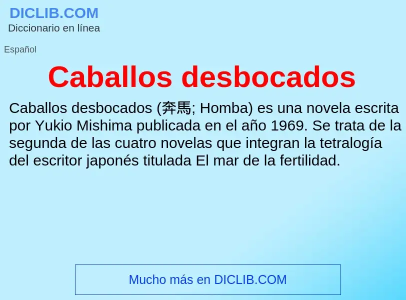 ¿Qué es Caballos desbocados? - significado y definición