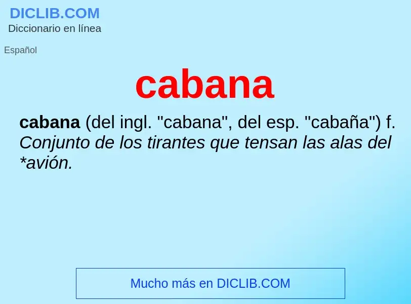 ¿Qué es cabana? - significado y definición