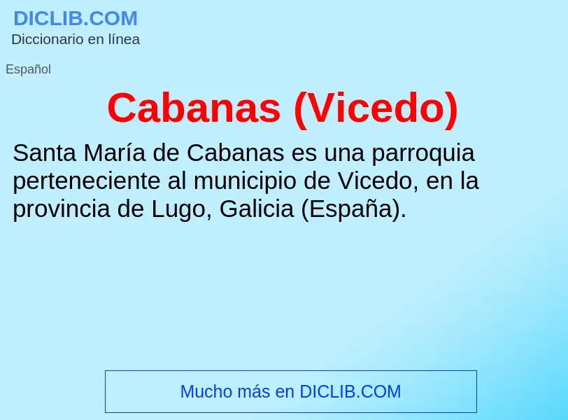 ¿Qué es Cabanas (Vicedo)? - significado y definición