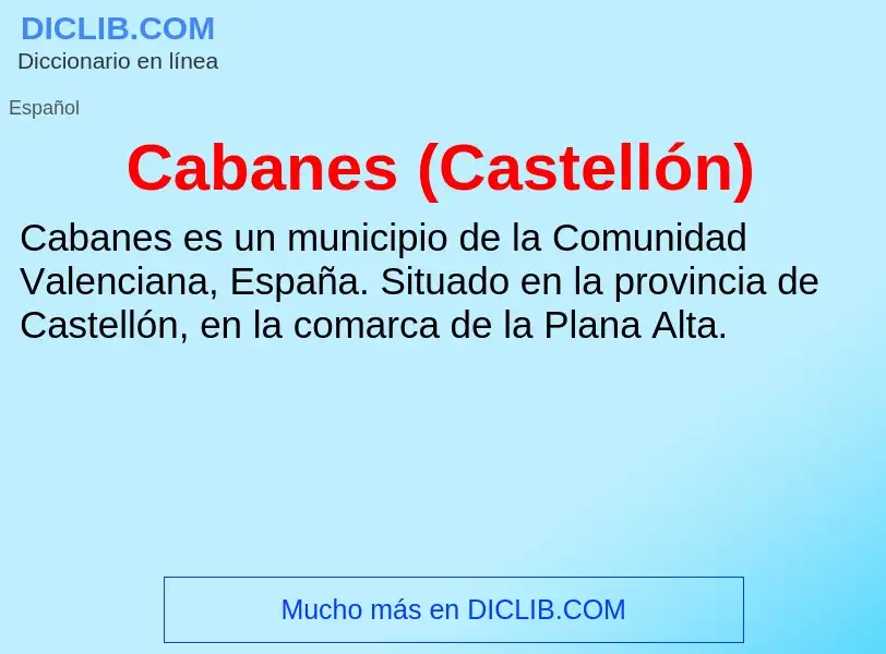 ¿Qué es Cabanes (Castellón)? - significado y definición