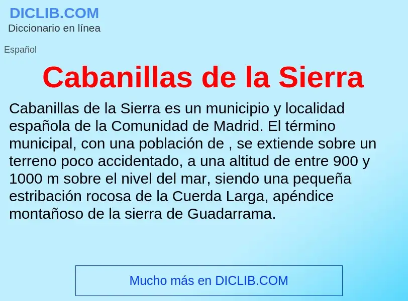 ¿Qué es Cabanillas de la Sierra? - significado y definición