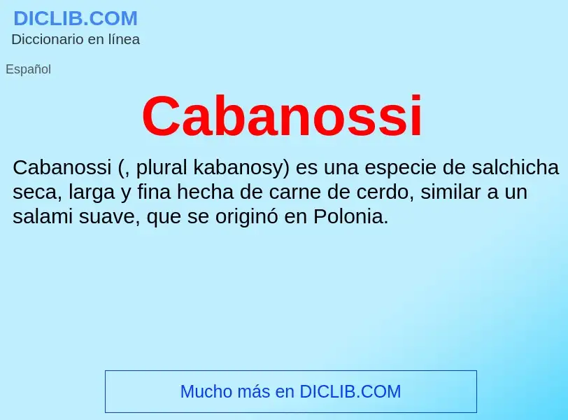 ¿Qué es Cabanossi? - significado y definición