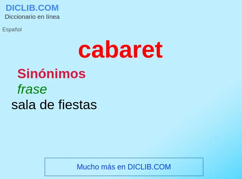 ¿Qué es cabaret? - significado y definición