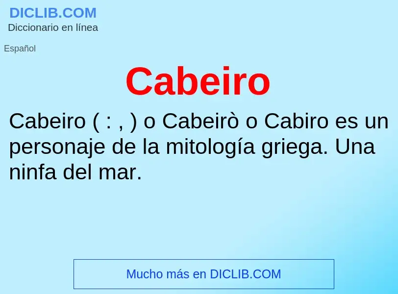 ¿Qué es Cabeiro? - significado y definición