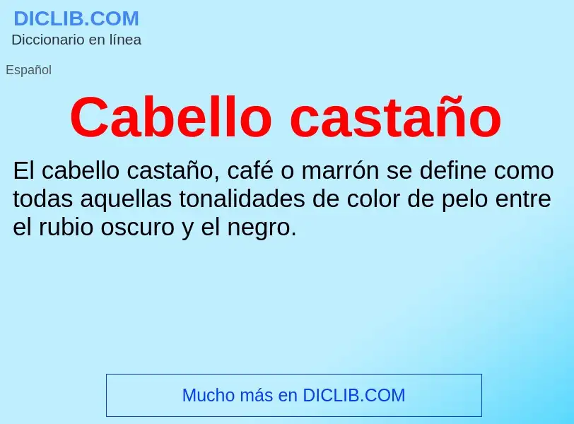 Что такое Cabello castaño - определение