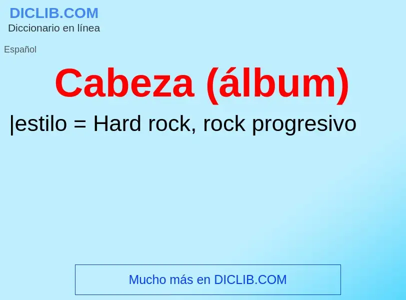 O que é Cabeza (álbum) - definição, significado, conceito