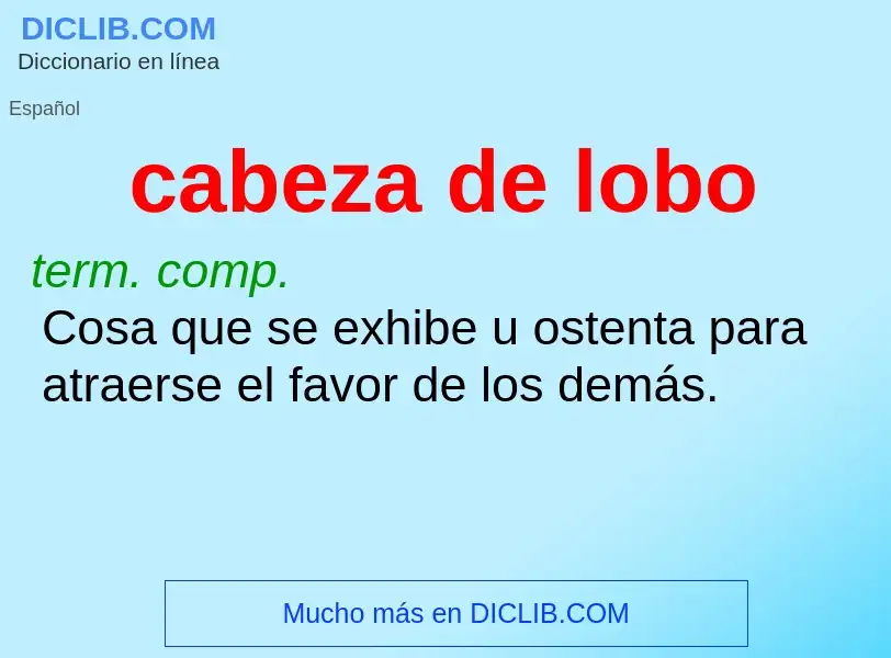 ¿Qué es cabeza de lobo? - significado y definición