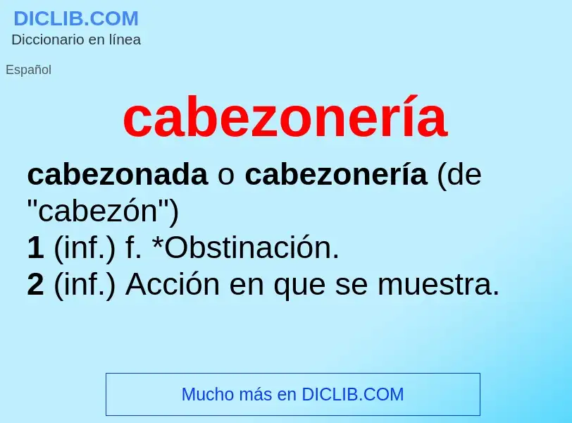 What is cabezonería - definition