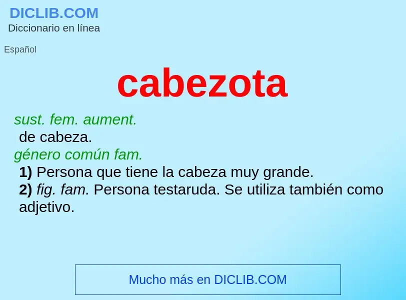 What is cabezota - definition