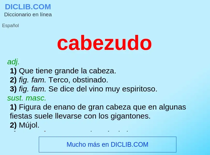 O que é cabezudo - definição, significado, conceito